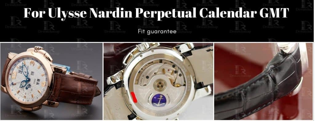 Replacement leather watch band for Ulysse Nardin Perpetual Calendar GMT