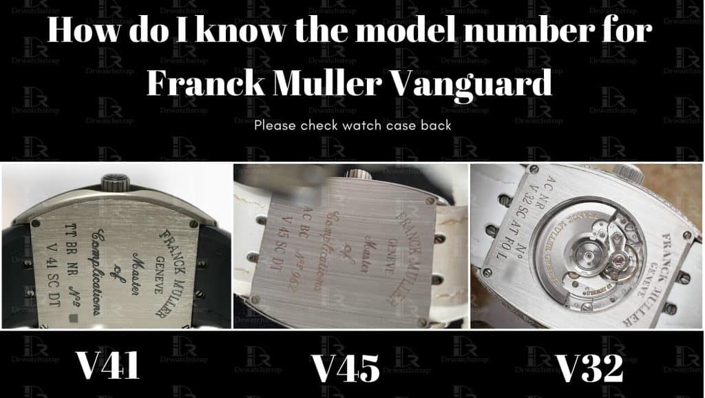 How do I know my Franck Muller Vanguard watch model number V45 V41 V32