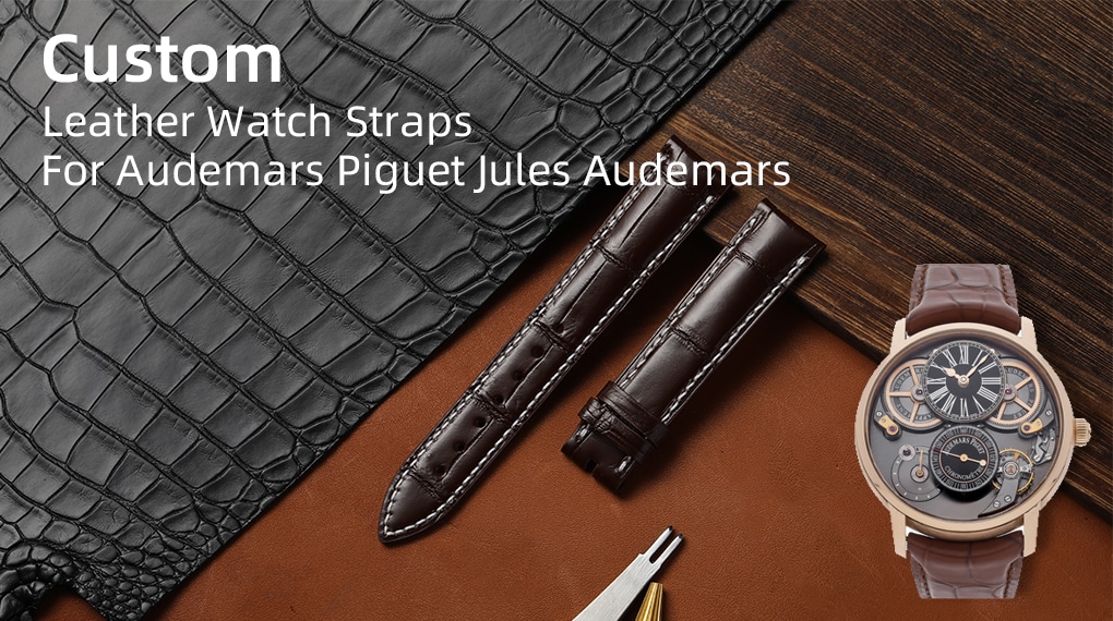 Custom Leather Watch Straps for Audemars Piguet Jules Audemars