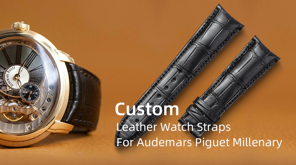 Custom Leather Watch Straps for Audemars Piguet Millenary