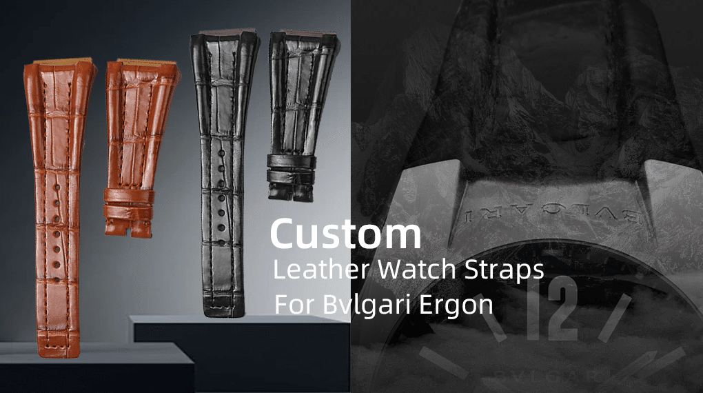 Custom Leather Watch Straps Bands for Bvlgari-Ergon