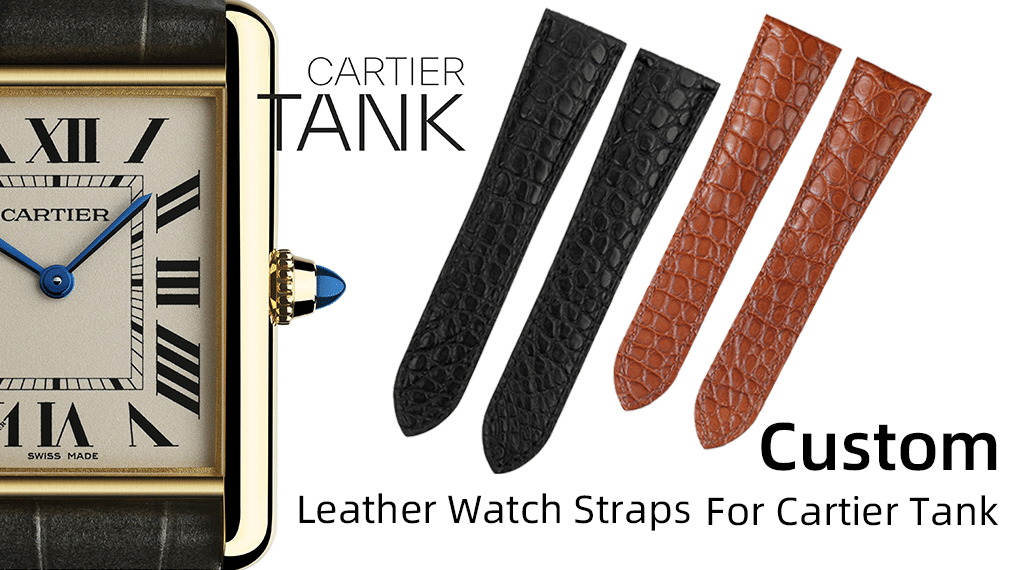 Custom Leather Watch Straps for Cartier Tank